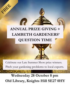 Annual Prize Giving & LHS Gardeners’ Question Time